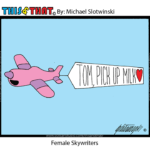 Female Skywriter Sky-Writer Got-Milk Grocery List To-Do Task Airplane Message Sky This-and-That Cartoons Daily Comic Strip Funny Web-Comic Web-Cartoon Slotwinski Cartoons Comics